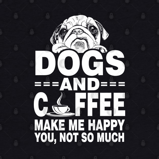 Dogs and Coffee Lovers Funny Gift by Merchweaver